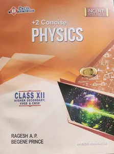 Plus Two Excel Physics (Concise) Reference Book (Higher Secondary, VHSE, CBSE, Open School)