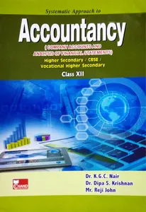 Plus Two - Accountancy - Company Accounts And Analysis Of Financial Statements (Higher Secondary, VHSE, CBSE) - Dr. KGC Nair