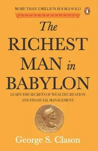 The Richest Man In Babylon - George S Clason