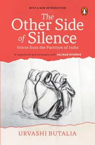 The Other Side Of Silence : Voices From The Partition Of India - Urvashi Butalia