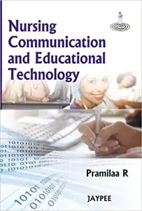 Nursing Communication and Educational Technology - Pramilaa R
