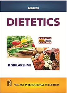 Dietetics - B Srilakshmi - Eighth Edition
