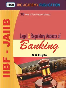 Legal & Regulatory Aspects Of Banking (IIBF - JAIIB) - N K Gupta