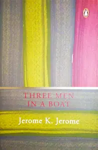 Three Men In A Boat - Jerome K Jerome