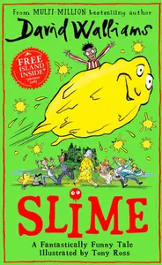 Slime : A Fantastically Funny Tale - David Walliams