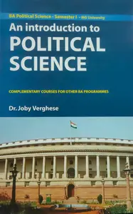 An Introduction To Political Science - BA Political Science Semester 1 - MG University