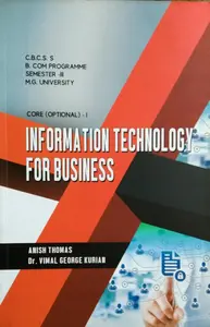 Information Technology For Business  BCOM Semester 3 ( core optional - 1 ) M.G University 