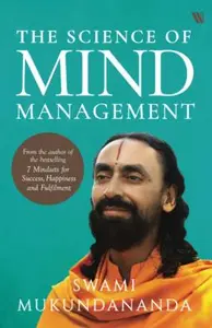 The Science Of Mind Management - Swami Mukundananda