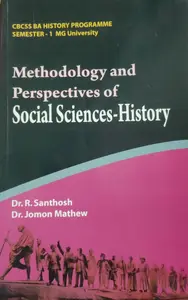 Methodology And Perspectives Of Social Sciences-History - BA History Semester 1 - MG University Kottayam