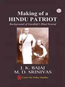 Making Of A Hindu Patriot : Background Of Gandhiji's Hind Swaraj - (Hardbound)