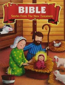 Bible Stories From The New Testament : For Children