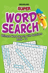 Super Word Search : Ultimate Word Search With Solutions (Book 10)