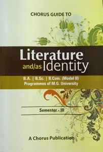 Literature and /as Identity  ( English Guide ) Model II  BA / BSC / B.COM  Semester 3  M.G University 