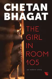 Chetan Bhagat  The Girl In Room 105