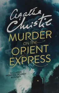 Murder On The Orient Express  ( Agatha Christie )