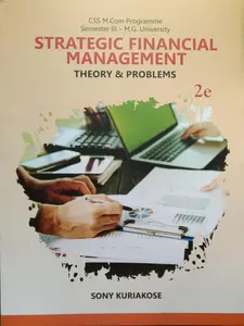 Strategic Financial Management ( Theory & Problems ) M.COM Semester 3 M.G University 