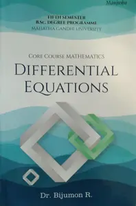 Differential Equations  ( Core course Mathematics ) BSC Semester 5  M.G University 
