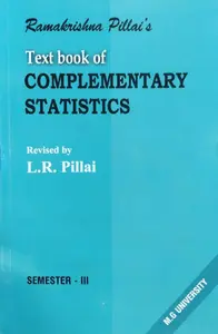 Text Book of Complementary Statistics - BSc, Semester 3  : Ramakrishna Pillai -MG University