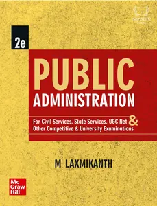 Public Administration : M Laxmikanth | 2nd Edition | UPSC Civil Services Exam | UCG Net | State Administrative Exams