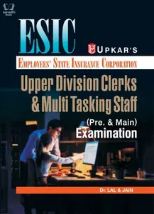 ESIC - Employees' State Insurance Corporation Upper Division Clerks & Multi tasking Staff Recruitment Exam.