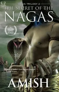 The Secret Of The Nagas (Shiva Trilogy-2)