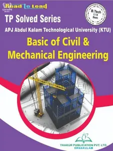 TP Solved Series - Basics of Civil & Mechanical Engineering I/II Semester - KTU 