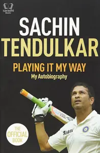 Sachin Tendulkar - Playing It My Way: My Autobiography