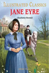 Illustrated Classics - Jane Eyre - Novel By Charlotte Brontë