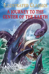 Journey To The Center Of The Earth - Illustrated Classics