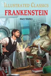Frankenstein - Illustrated Classics 