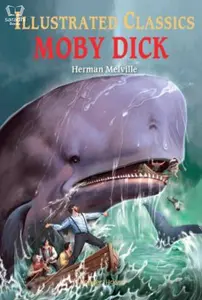 Moby Dick - Illustrated Classics