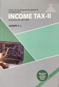 Income Tax -II (Assessment Year 2021-22)  BCOM Semester 6 (Core Optional -IV) M.G University