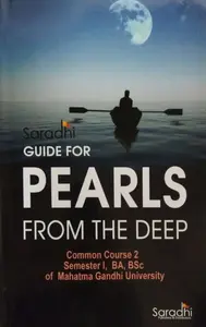 Saradhi Guide For Pearls From The Deep - Semester 1 BA / BSc - MG University | Pearls From The Deep Guide PDF Available At Saradhi EBooks App