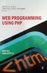 Web Programming Using PHP - BCA and BSc Computer Science Programme - Semester 4 MG University