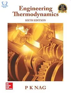 Engineering Thermodynamics - P K Nag - 6th Edition