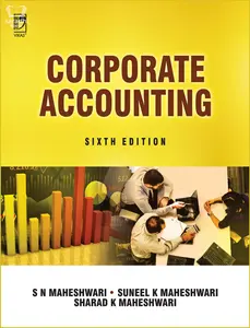 Corporate Accounting - Sixth Edition - S N Maheshwari