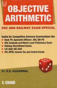 Objective Arithmetic by R S Aggarwal - SSC and Railway Exam Special