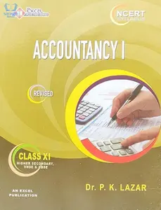 Plus One - Excel Accountancy I - Reference Book (Higher Secondary, VHSE, CBSE, Open School)