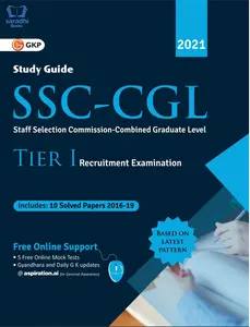 SSC - CGL : Combined Graduate Level Tier I Recruitment Exam Guide - 2021