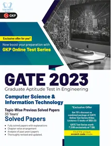 GATE 2023 Computer Science and Information Technology - 33 Years' Topic wise Previous Solved Papers by GKP 