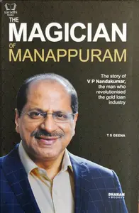 The Magician of Manappuram : The Story of V P Nandakumar