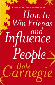 How To Win Friends &  Influence People - Dale Carnegie