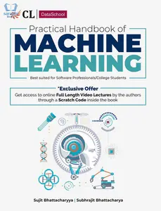 Practical Handbook of Machine Learning for Software Professionals and College Students