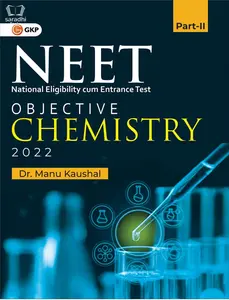NEET 2022 Objective Chemistry Part II - Dr. Manu Kaushal