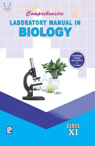 Class XI - Comprehensive Laboratory Manual in Biology for CBSE - NCERT 2022 Edition