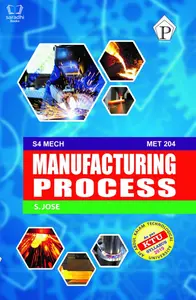Manufacturing Process MET 204 - S Jose - Semester 4 Mech KTU Syllabus