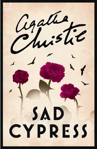 Sad Cypress (Poirot) - Agatha Christie