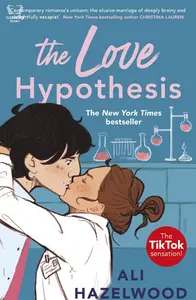 The Love Hypothesis - Ali Hazelwood