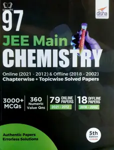 97 JEE Main Chemistry Online (2021 - 2012) & Offline (2018 - 2002) Chapterwise + Topicwise Solved Papers 5th Edition