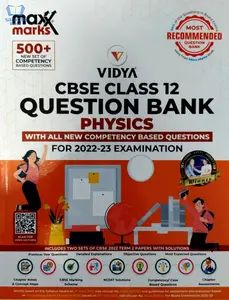 Class 12 CBSE Physics Maxx Marks Question Bank for 2022-23 Examination